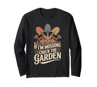 If I'm Missing Check The Garden Piante da Giardiniere - Maglia a Manica