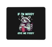 If I'm Moody Give Me Foody Tappetino per Mouse Liscio Mousepad Bordo Cucito Tappetini per Il Mouse per Lavoro Casa Computer 25X30Cm