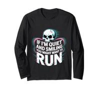 If I'm Quiet And Smiling You Might Want To Run - Maglia a Manica