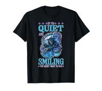 If I'm Quiet And Smiling You Might Want To Run - Maglietta
