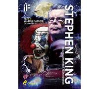 IF. Insolito & fantastico. Nuova serie (2018). Vol. 23: Stephen King. Reality, stranger than fiction.