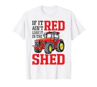 If It Ain't Red Leave It in The Shed Maglietta