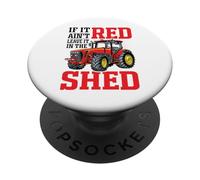 If It Ain't Red Leave It In The Shed PopSockets PopGrip Adesivo