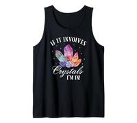 If It Coinvolves Crystals I'm in Funny Crystal Lover Canotta