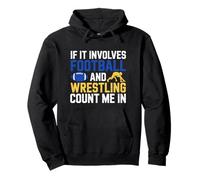 If It Coinvolves Football And Wrestling Count Me Sport Westler Felpa con Cappuccio