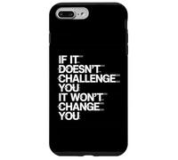 If It Doesn't Challenge You Fitness Motivational Gym Saying Custodia per iPhone 7 Plus/8 Plus