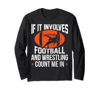 If It Involves Football and Wrestling Count Me Wrestler Maglia a Manica