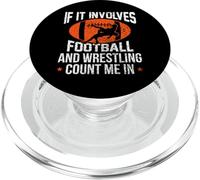 If It Involves Football and Wrestling Count Me Wrestler PopSockets PopGrip per MagSafe