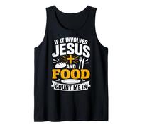 If It Involves Jesus And Food Count Me in Christian Foodie Canotta