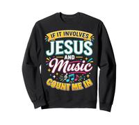 If It Involves Jesus & Music Count Me in Christian Musician Felpa