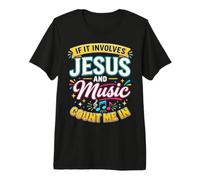 If It Involves Jesus & Music Count Me in Christian Musician Maglietta Premium