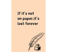 If it’s not on paper, it’s lost forever: journal for family and friends