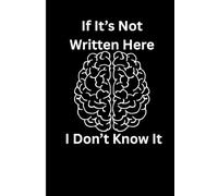 If It’s Not Written Here, I Don’t Know It
