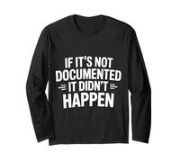 If It's Not Documented It Didn't Happen Office Joke - Maglia a Manica