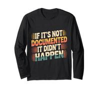 If It's Not Documented It Didn't Happen Office Joke - Maglia a Manica