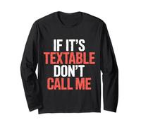 If It's Textable Don't Call Me Introvet Phone Joke |- Maglia a Manica