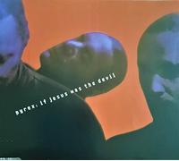 If Jesus was the devil [Single-CD]