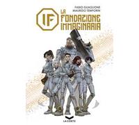 IF. La Fondazione Immaginaria