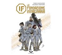 Libri Fabio Guaglione / Maurizio Temporin - IF. La Fondazione Immaginaria