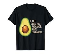 If Life Gives You Avocados, Make Guacamole - Maglietta