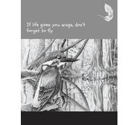 If life gives you wings, don't forget to fly