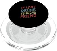If Lost Or Drunk Please Return To Friend - PopSockets PopGrip per MagSafe