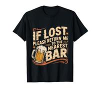 If Lost Please Return Me To The Nearest Bar -- Maglietta