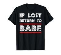 If Lost Return To Babe I Am Babe Coppie Divertenti Maglietta