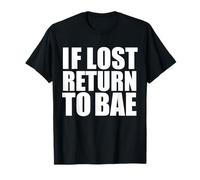 If Lost Return to Bae Tee Love Anniversary San Valentino Maglietta