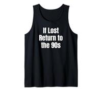 If Lost Return To The 90s Retro Throwback Nostalgia Apparel Canotta