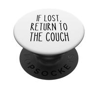 If Lost Return to the Couch Pigro Divertente Detto Umorismo PopSockets PopGrip Adesivo