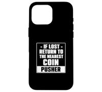 If Lost Return To The Vicino Coin Pusher Cool Pressed Penny Custodia per iPhone 16 Pro Max