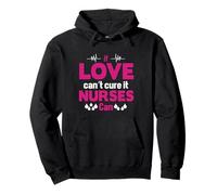 If Love Can't Cure It Nurses Can Funny Nursing Nurse Felpa con Cappuccio