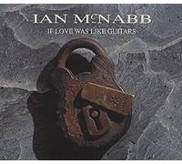 IF LOVE WAS LIKE GUITARS CD UK THIS WAY UP 1992