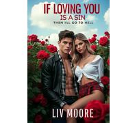 If Loving You is a Sin then I'll Go to Hell: A forbidden love. A dangerous secret. A baby that could cost everything.
