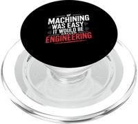 If Machining Was Easy It Would Be Called Engineering - PopSockets PopGrip per MagSafe