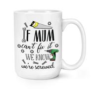 If Mamma Can'T Fix It We Know We'Re Avvitato 426ml Grande Tazza Divertente
