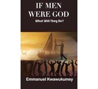 IF MEN WERE GOD