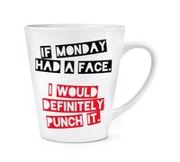If Monday Had A Viso I'D Punzone It 341ml Latte Tazza - Divertente Sarcasm