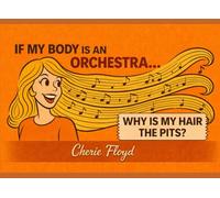 If my body is an Orchestra: Why is my hair the Pits?