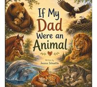 If My Dad Were An Animal