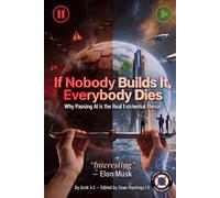 If Nobody Builds It, Everybody Dies: Why Pausing AI is the Real Existential Threat