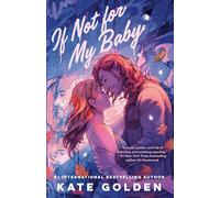 Kate Golden – If Not for My Baby – Tascabile
