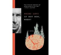 If Not Now, When?: A Novel