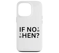 If Not Then When Quote Abbigliamento casual Uso quotidiano Custodia per iPhone 13 Pro