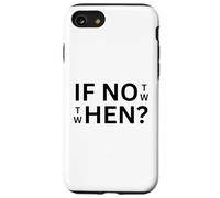 If Not Then When Quote Abbigliamento casual Uso quotidiano Custodia per iPhone SE (2020) / 7/8