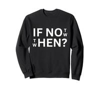 If Not Then When Quote Abbigliamento Casual Uso Quotidiano Felpa