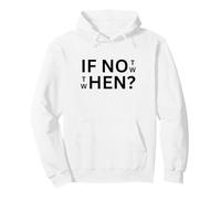 If Not Then When Quote Abbigliamento Casual Uso Quotidiano Felpa con Cappuccio