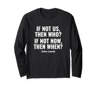If Not Us Then Who Bold Protest John Lewis Citazione Maglia a Manica