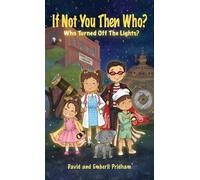 If Not you then Who?: Who turned off the Lights?: 1